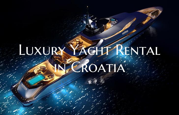 Luxury Yacht Rental in Croat...
