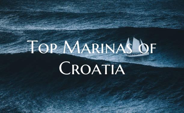 Top Marinas of Croatia